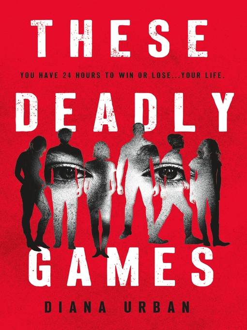 Title details for These Deadly Games by Diana Urban - Available